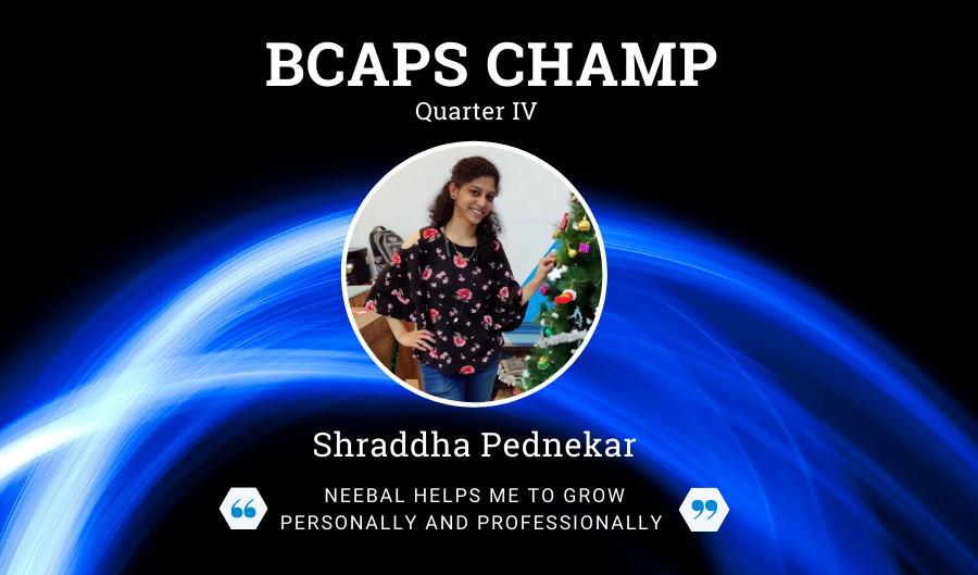 BCAPS - Shraddha Pednekar - Neebal Technologies